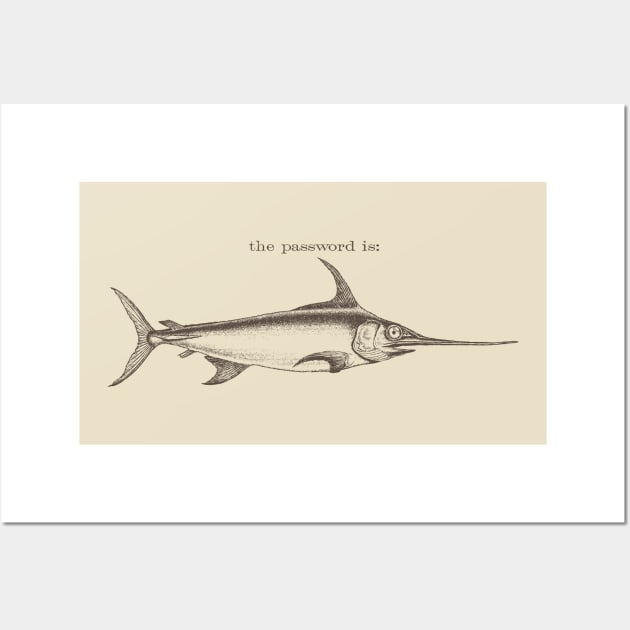 the password is: Swordfish Wall Art by SpruceTavern